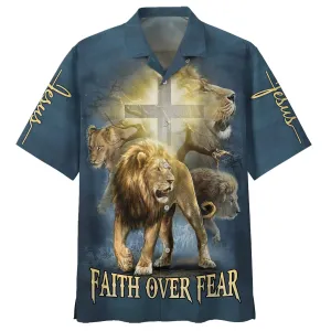 Faith Over Fear Lion Hawaiian Shirts - Christian Hawaiian Shirt - Hawaiian Shirts For Men