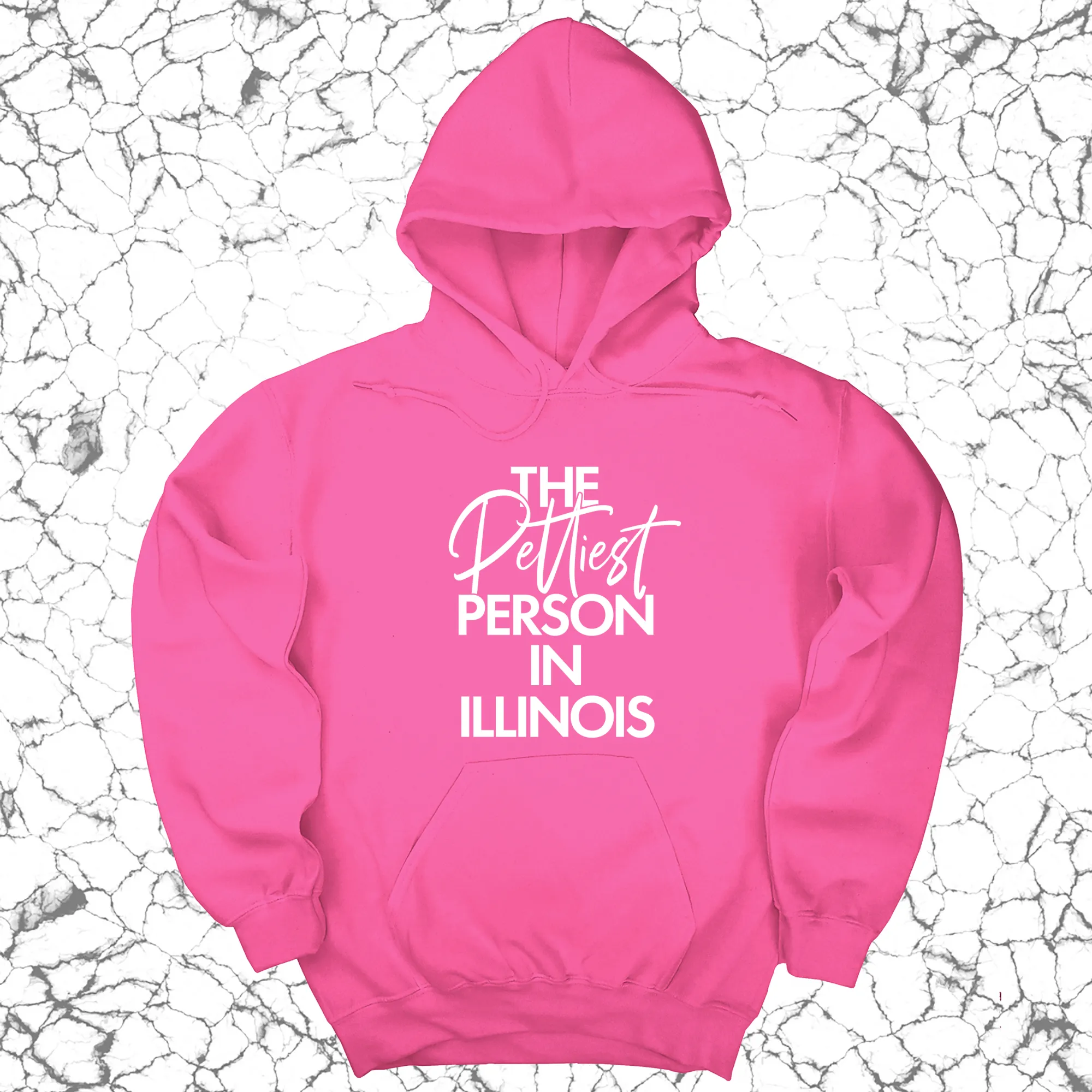 The Pettiest Person in Illinois Unisex Hoodie