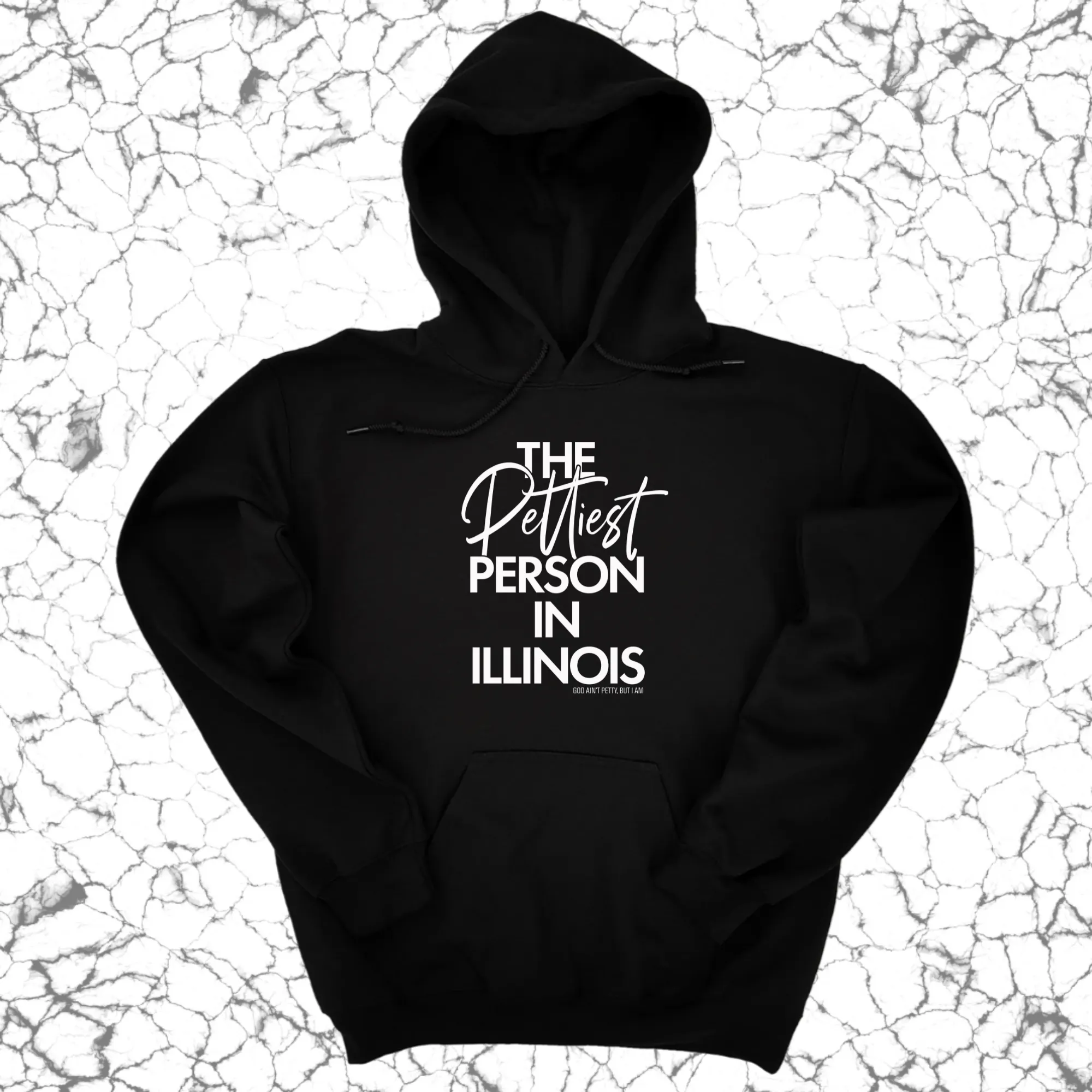 The Pettiest Person in Illinois Unisex Hoodie